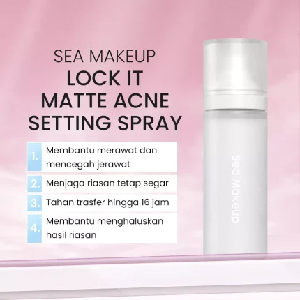 SEA Makeup Lock It Matte Acne Setting Spray_Manfaat