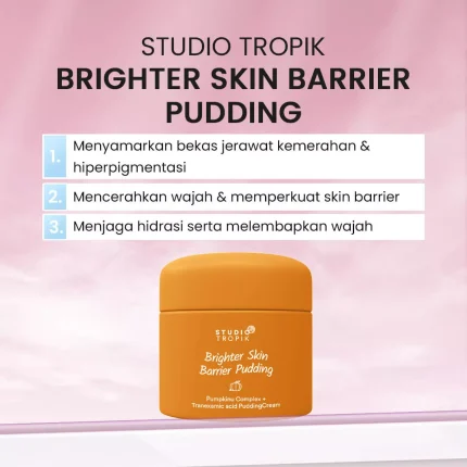 STUDIO TROPIK Brighter Skin Barrier Pudding_Manfaat