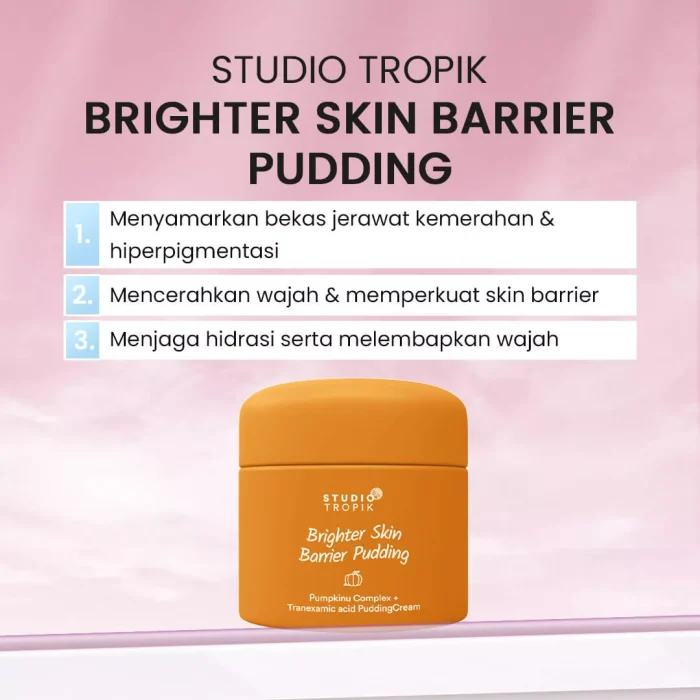 STUDIO TROPIK Brighter Skin Barrier Pudding_Manfaat